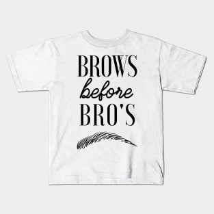 Brows before Bro's Kids T-Shirt